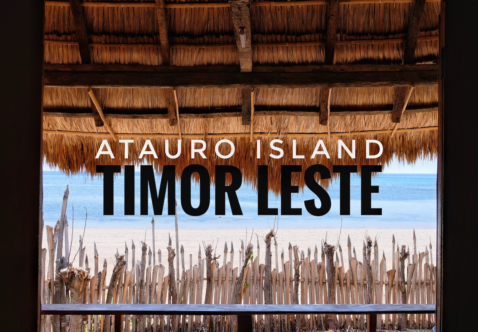 Atauro Island in Timor Leste - Small Island, Big Heart - Adam Constanza